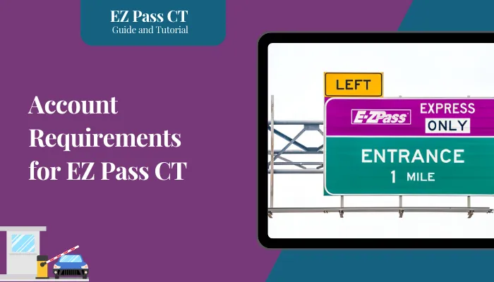 Account Requirements for EZ Pass CT